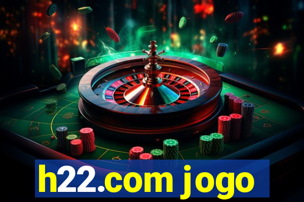 h22.com jogo
